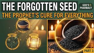 The Forgotten Seed the Prophet Called a Cure for Everything