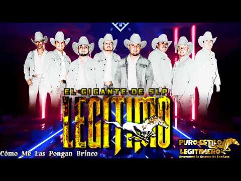 Cómo Me Las Pongan Brinco🎶 |GRUPO LEGITIMO 2023