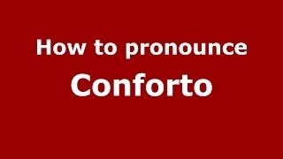 How to pronounce Conforto