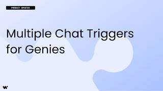 Multiple Chat Triggers for Genies