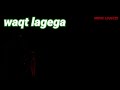 Waqt Lagega Lekin Movie Loverzs