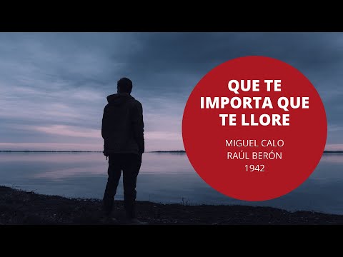 Que te importa que te llore - Miguel Caló - Raul Berón - Tango - 1942