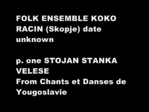 Folk Ensemble Koko Racin (Skopje) - Part One 'Stojan Stanka Velese'
