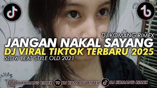 Download lagu Dj Aku Tak Mau Sakit Hati Lagi Slow Beat Viral Tiktok 2025 Dj Komang Rimex | Dj Jangan Nakal Sayang mp3