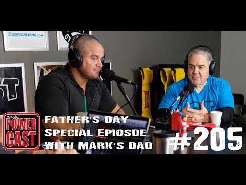 BONUS Father's Day Special Episode with Mark's Dad | Mark Bell's PowerCast #205