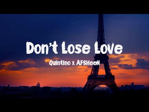 Quintino x AFSHeeN - Don't Lose Love (Lyrics) ft. Cher Lloyd