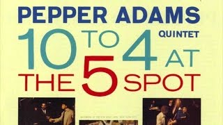 Pepper Adams Quintet - You're My Thrill