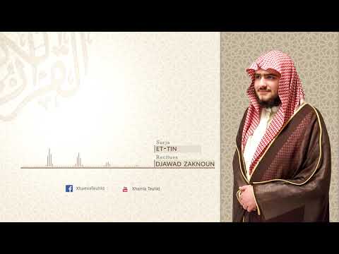 95.Surja Et-Tin - Djawad Zaknoun