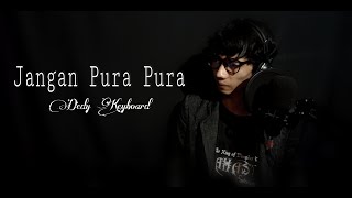 Download lagu Jangan pura pura mansyur s cover Dedy keyboard mp3