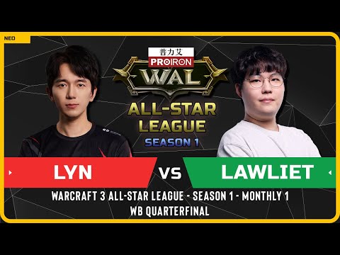 WC3 - [ORC] Lyn vs LawLiet [NE] - WB Quarterfinal - Warcraft 3 All-Star League Season 1 Monthly 1