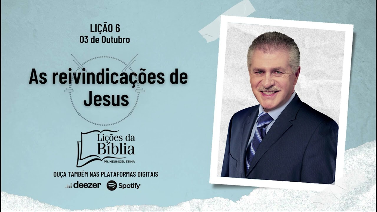 As reivindicações de Jesus - Quinta, 03 de Outubro| Lições da Bíblia com Pr Stina