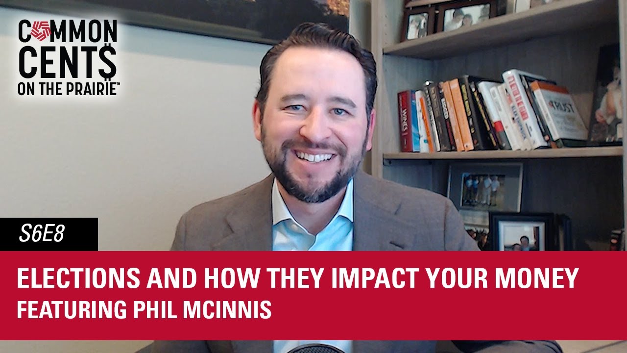 Elections and How They Impact Your Money ft. Phil McInnis – Common Cents on the Prairie™ S6E8