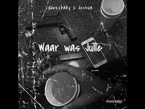 Flexxbaby x Joshua - Waar was Julle