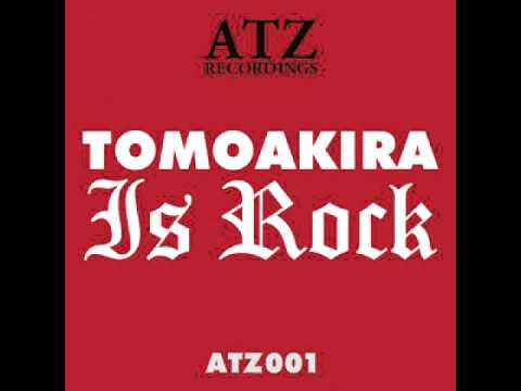 TOMOAKIRA - Is Rock
