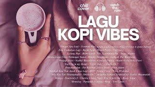 Download lagu Playlist Lagu Kopi Vibes Paling Adem Buat Teman Santai 🎧☕ | Chill Aja Cover 🌿 mp3