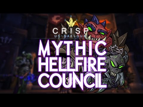 Crisp vs. High Council - Mythic Hellfire Citadel [BB 1st]