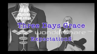 Nightcore-Expectations (Three Days Grace)