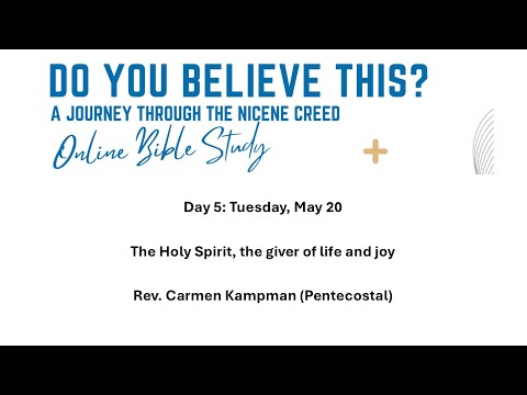 Do You Believe This? A Journey through the Nicene Creed: Day 5