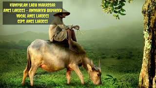 Download lagu AMMAKKU BAPAKKU , Original Vocal Anci Laricci mp3