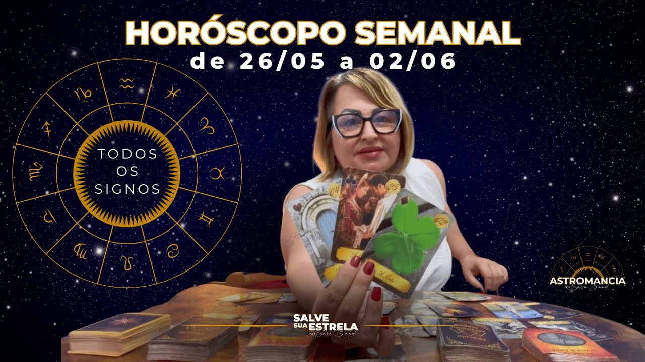 Horoscopo Semanal para todos os SIGNOS de 26/05 a 02/06/2025 🔮