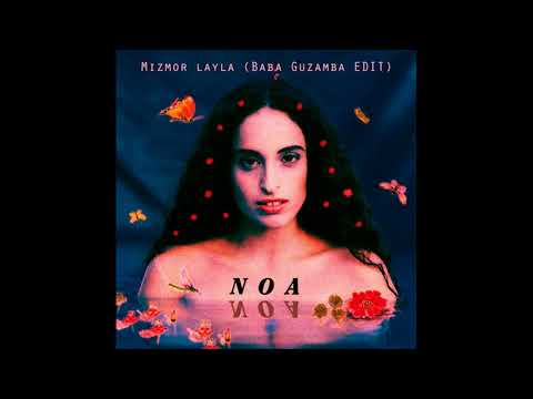 Achinoam Nini(Noa)- Mizmor layla (Baba guzamba EDIT)