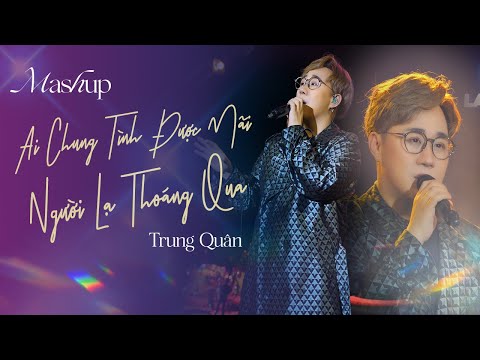 NGƯỜI LẠ THOÁNG QUA - AI CHUNG TÌNH ĐƯỢC MÃI | Đinh Tùng Huy x Đông Thiên Đức | Trung Quân cover