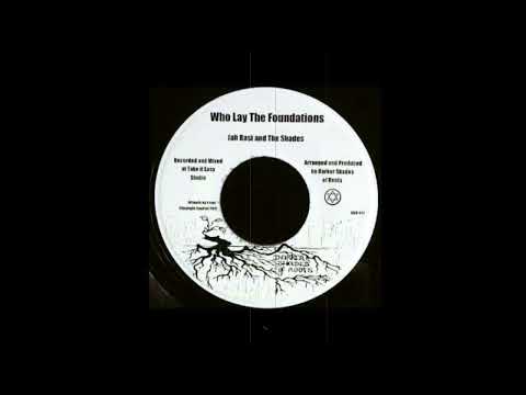 Jah Bast and The Shades - Who Lay The Foundations  (Darker Shades Of Roots)