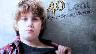 "40" - Episode 13: Spring Cleaning