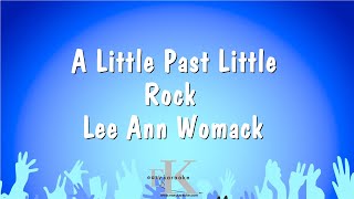 A Little Past Little Rock - Lee Ann Womack (Karaoke Version)