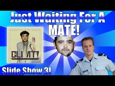 I'm Just Waiting For A Mate - The SlideShow 3