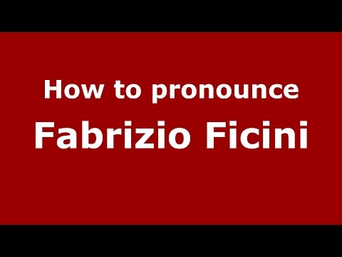 How to pronounce Fabrizio Ficini (Italian/Italy)  - PronounceNames.com