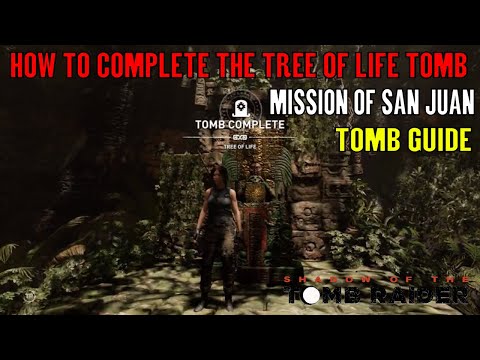 Shadow of the Tomb Raider 🏹 Tomb Tree of Life 🏹 (Mission of San Juan Tomb Guide) Video