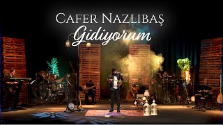 Cafer Nazlıbaş - Gidiyorum Bütün Aşklar Yüreğimde - Live