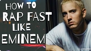 How To Rap Fast Like Eminem - The Best Step By Step Method For Beginners