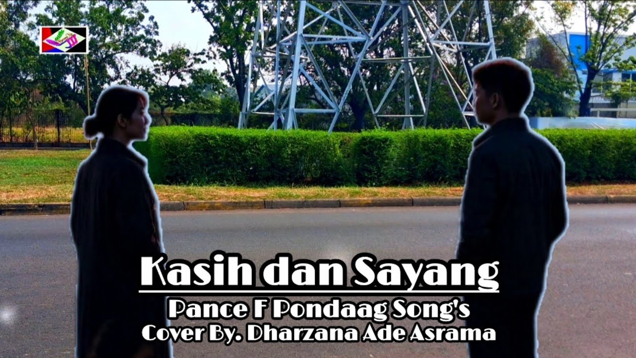 KASIH DAN SAYANG - Pance F Pondaag Song's Nostalgia - Cover By. Dharzana Ade Astama
