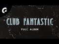Dylan Sitts Club Fantastic Full Album