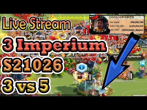 Part 2#S21026 / 3 Imperium Kingdoms /Open Pass 4 ( 3 vs 5) Rise of Kingdoms