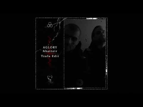 AGLORY - Abattoir | Tzafu Edit