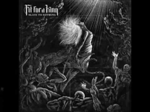 Fit For A King- Slave To Nothing (lyrics)