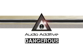 Audio Additive - Dangerous [Dub Breaks]