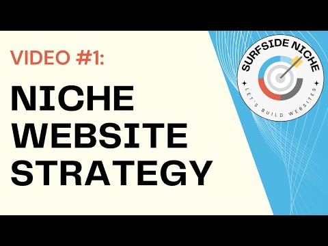 VIDEO 1 Getting Started Guide 5 Step Surfside Niche Website Strategy