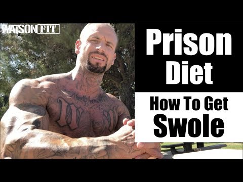 Prison Diet- How To Get Swole