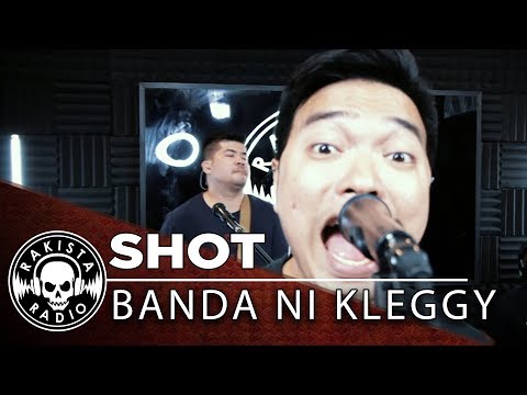 SHOT by Banda Ni Kleggy | Rakista Live EP150