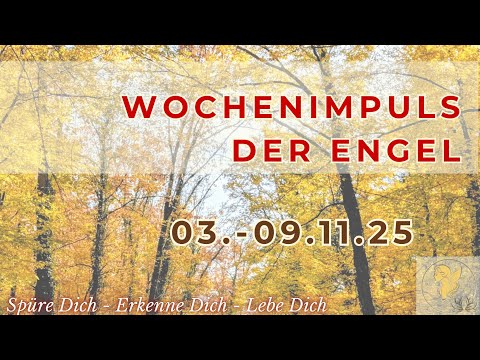 Engelimpuls für die Woche vom 03.-09.11.#tarot #wochenbotschaft #engel  #november   #engelbotschaft