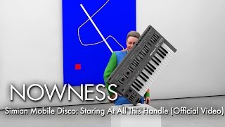 Simian Mobile Disco: Staring At All This Handle (Official Video)