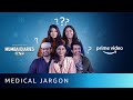 Medical Jargon ft. Cast of Mumbai Diaries 26/11| Mohit, Konkona, Satyajeet , Mrunmayee, Natasha
