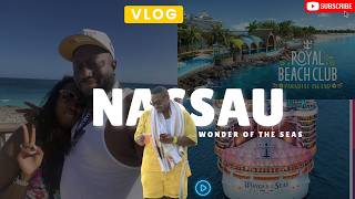 Wonder Of The Seas Day 3 Vlog!|Nassau Bahamas 🇧🇸|Cousin Cruise 2026|Royal Beach Club| AquaShow