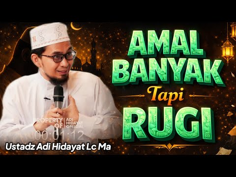 Orang-Orang yang Rugi Saat Hisab, Padahal Merasa Sudah Beramal _ Ustadz Adi Hidayat #hijrah #ceramah