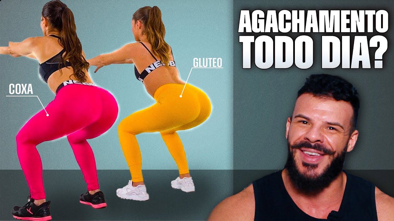 O QUE ACONTECE SE VOCÊ FIZER AGACHAMENTO TODOS OS DIAS?