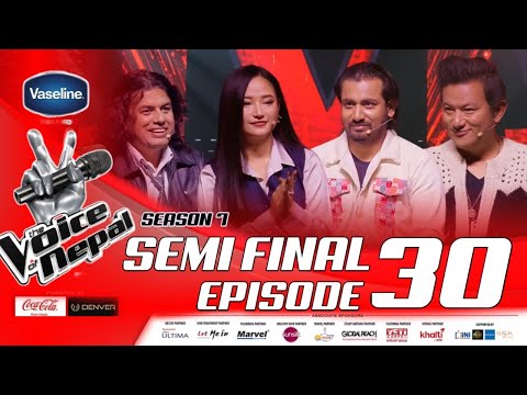 The Voice Of Nepal Season 7 Semi Final - Episode 30 | Voice Of Nepal Season 7 Today Live